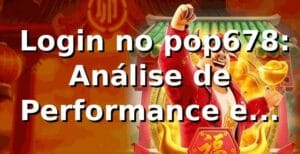📊 Login no pop678: Análise de Performance e Segurança (2026)